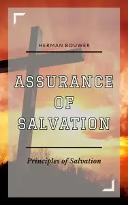 ASSURANCE OF SALVATION - PRINCIPLES OF TRUE SALVATION