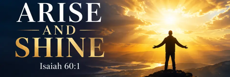 Arise and Shine: Reveal the Light and Glory of God