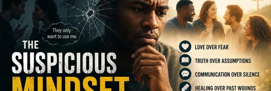 THE SUSPICIOUS MINDSET: FEAR AND DISTRUST